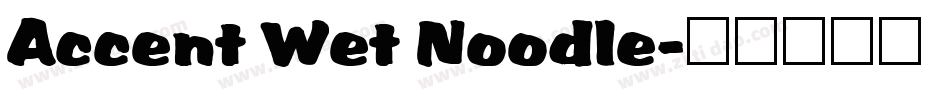 Accent Wet Noodle字体转换